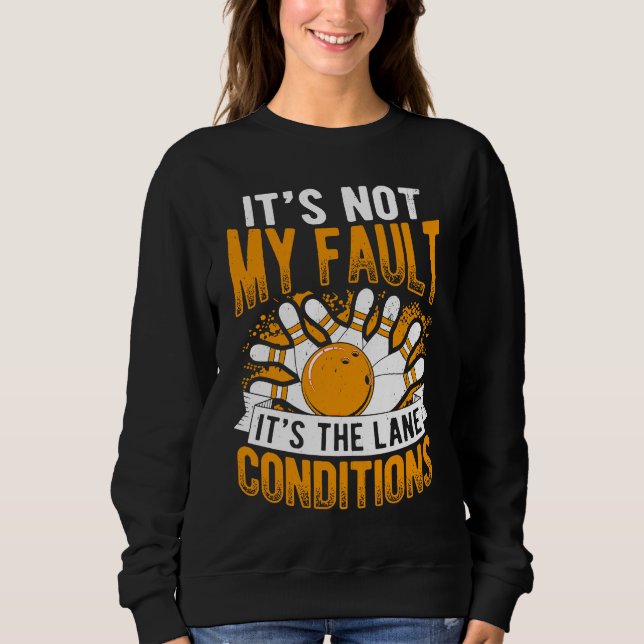 Bowling Ball Pin Bowler Strike Bowling Team Bowlin Sweatshirt (Front)