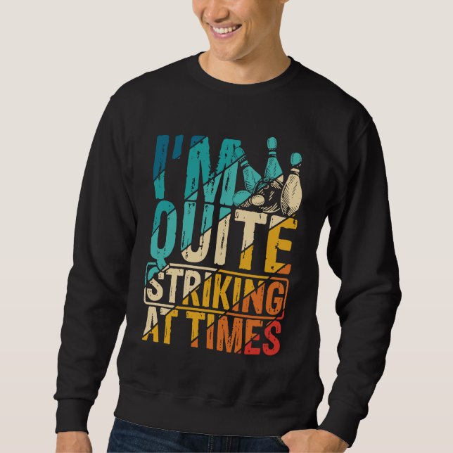 Bowling Ball Pin Bowler Strike Bowling Team Bowlin Sweatshirt (Front)
