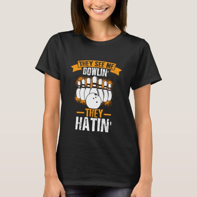 Bowling Ball Pin Bowler Strike Bowling Team Bowlin T-Shirt (Front)