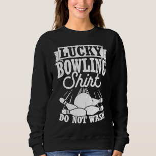 Bowling Ball Pin Bowler Strike Team Bowling Alley  Sweatshirt