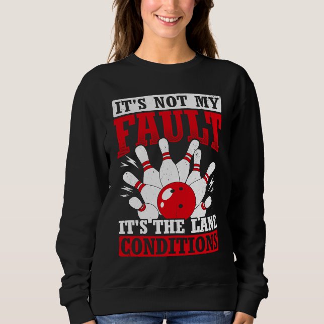 Bowling Ball Pin Bowler Strike Team Bowling Alley  Sweatshirt (Front)