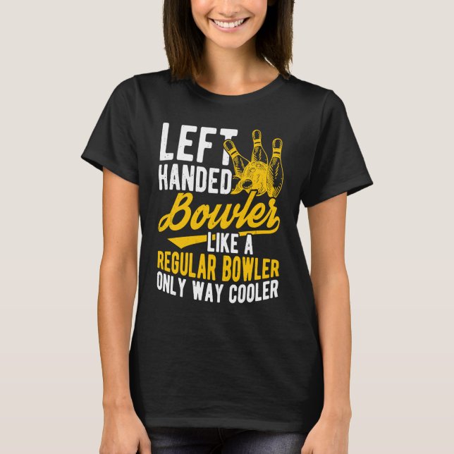 Bowling Ball Pin Bowler Strike Team Bowling Alley  T-Shirt (Front)