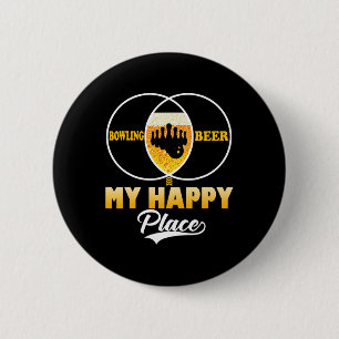 Bowling Beer My Happy Place Funny Perfect Gift Tee 6 Cm Round Badge