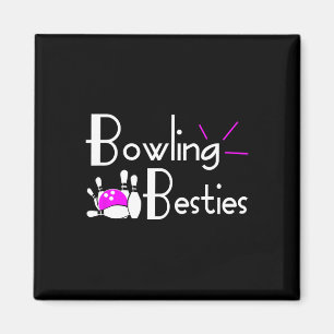 Bowling Besties Best Friends Womens League Magnet