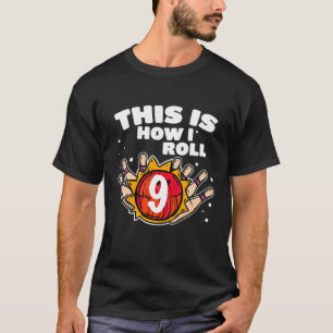 Bowling Birthday Party Kids 9 Year Old Birthday Bo T-Shirt