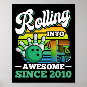 Bowling Birthday Party Rolling Into 15 Years 15th  Poster