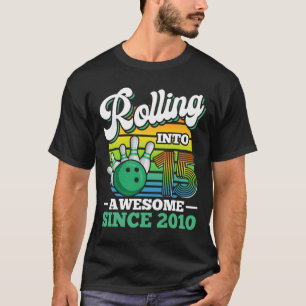 Bowling Birthday Party Rolling Into 15 Years 15th T-Shirt