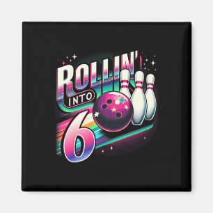 Bowling Birthday Rollin Into 6 Party 6th Birthday Magnet