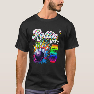 Bowling Birthday Rollin Into 6 Party 6th Birthday T-Shirt