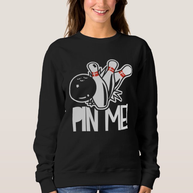Bowling  Bowler Sport  Bowling Coach Bowling Pins  Sweatshirt (Front)