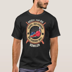 Bowling bowling skittle bowlers saying bowling T-Shirt