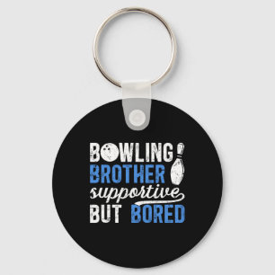 Bowling Brother Supportive But Bored Brother Of A Key Ring