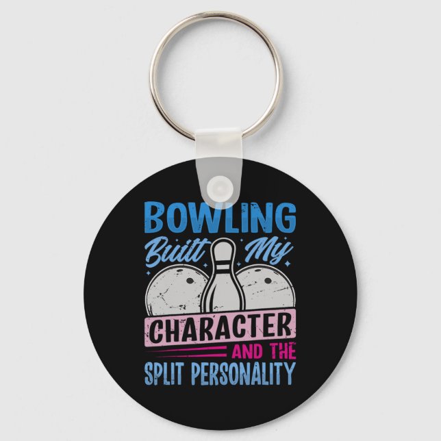 Bowling Built My Character - The Split Personality Key Ring (Front)