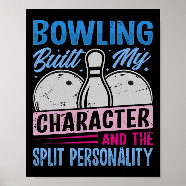 Bowling Built My Character - The Split Personality Poster (Front)