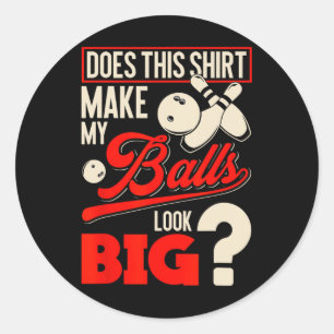 Bowling Bylls - Funny Bowler Gift  Classic Round Sticker
