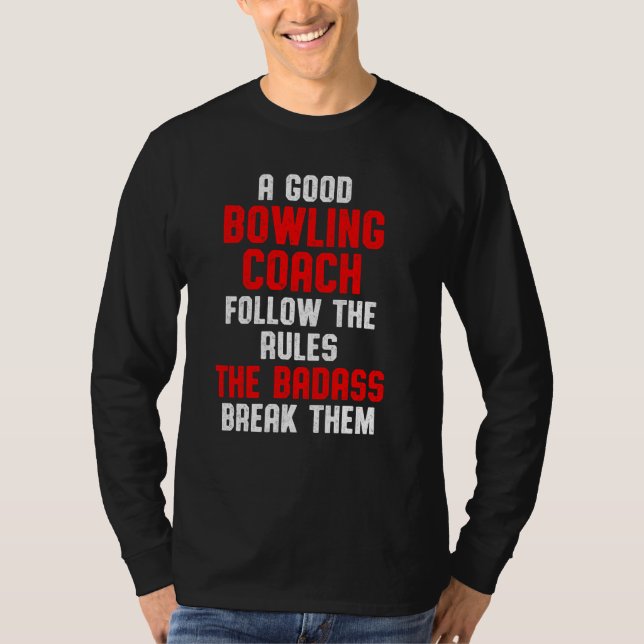Bowling Coach Follow Player Team Instructor T-Shirt (Front)