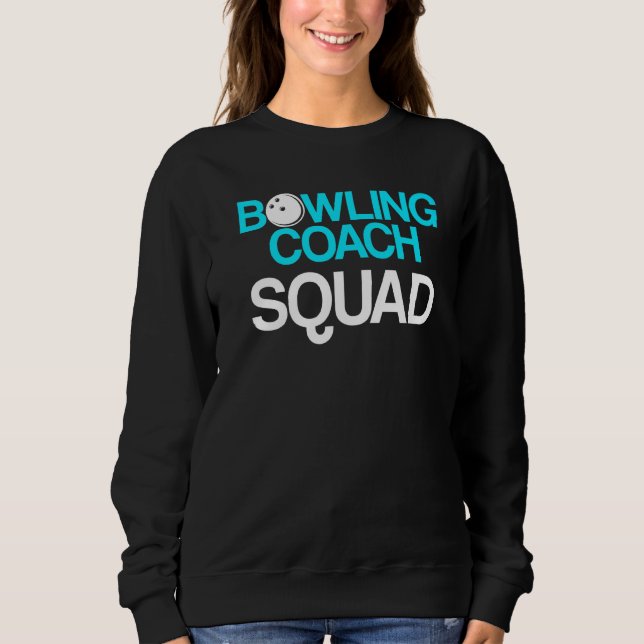 Bowling Coach Player Team Instructor     11 Sweatshirt (Front)