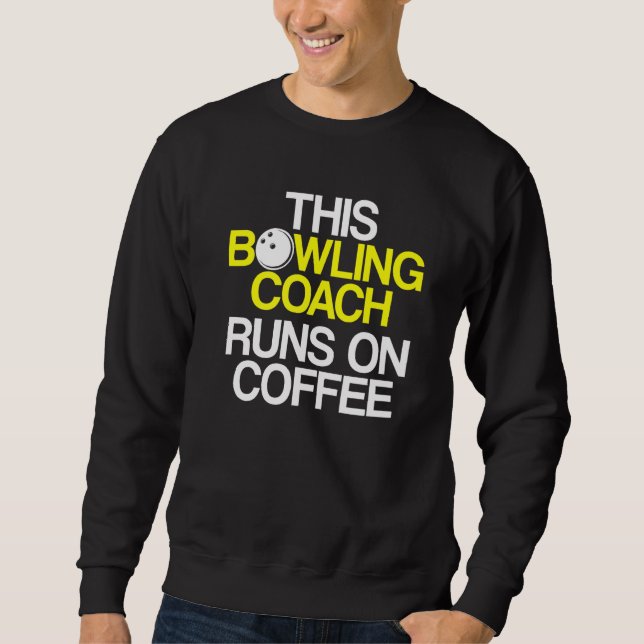 Bowling Coach Player Team Instructor  32 Sweatshirt (Front)