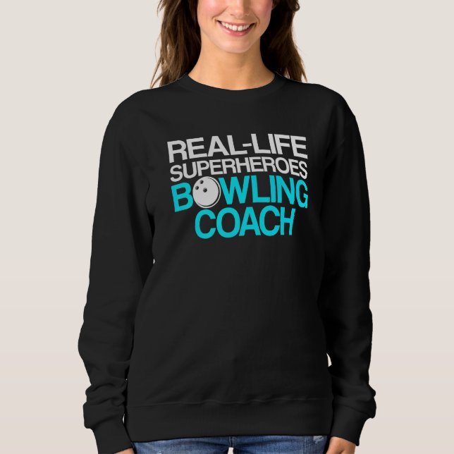 Bowling Coach Player Team Instructor     4 Sweatshirt (Front)