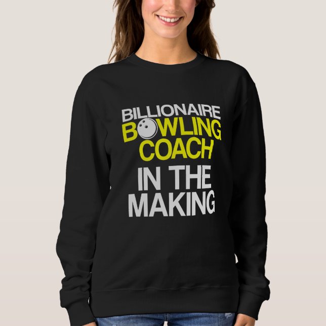 Bowling Coach Player Team Instructor     5 Sweatshirt (Front)