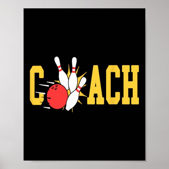 Bowling Coach Strikes Pins Bowling Team Fun  Poster (Front)