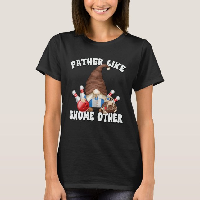 Bowling Dad Gnome Graphic For Bowler Bowling Grand T-Shirt (Front)