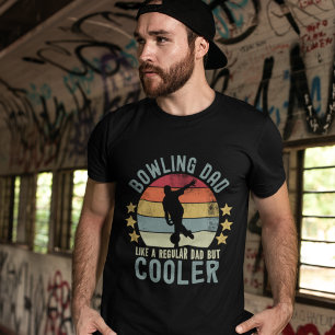 Bowling Dad Like a Regular Dad But Cooler T-Shirt