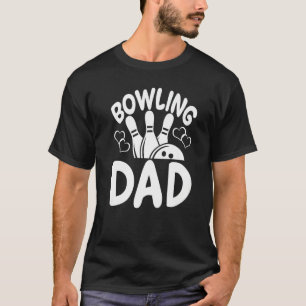 Bowling Dad Players Women Game Daddy T-Shirt