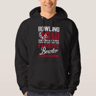 Bowling Dad Some People Have To Wait Their Entire Hoodie