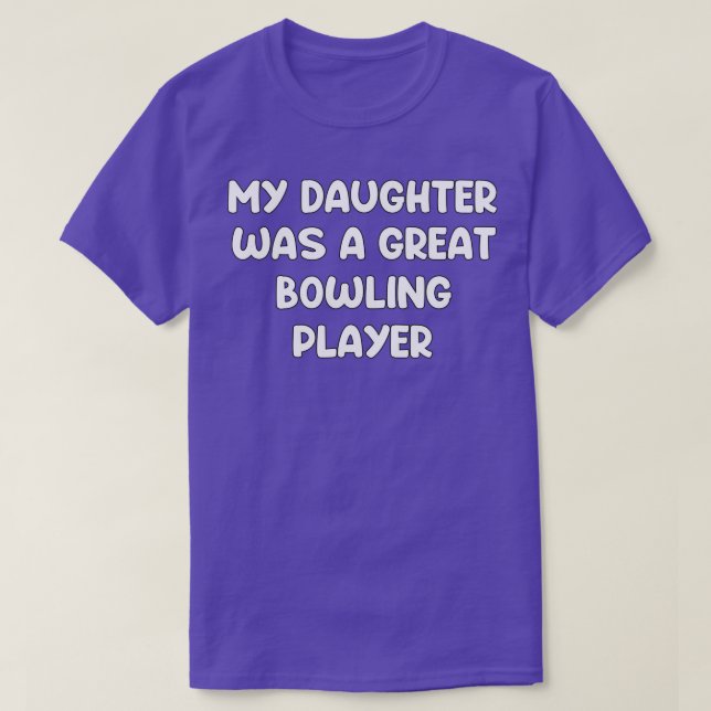 BOWLING daughter like a regular daughter but coole T-Shirt (Design Front)