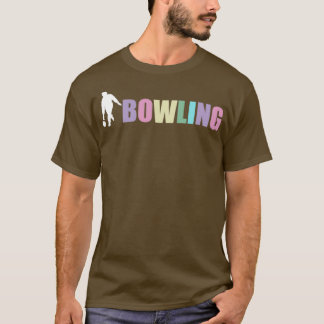 Bowling Design for Bowlers T T-Shirt
