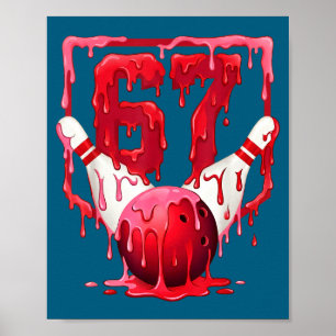 Bowling Drip Number 67 Player Or 67th Birthday Des Poster