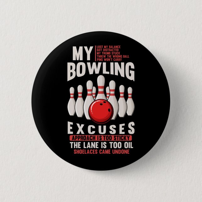 Bowling Excuses Funny Bowler Humour 6 Cm Round Badge (Front)