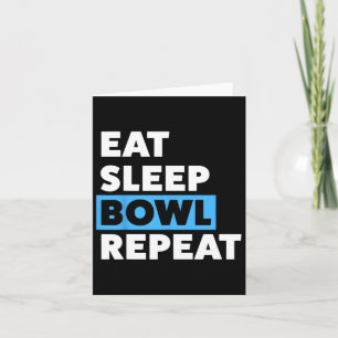 Bowling For Men Or Dad Eat Sleep Bowl Repeat  Card