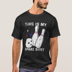 Bowling Free Time Bowler Lover Player This Is My S T-Shirt