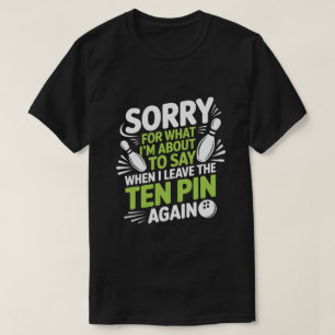 Bowling Frustration Funny Ten Pin Design T-Shirt