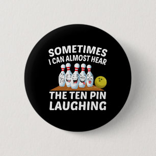 Bowling Funny Bowler Hear The Ten Pin Laughing