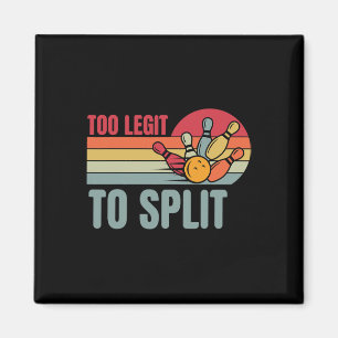 Bowling Funny Bowler Team Retro Too Legit To Split Magnet
