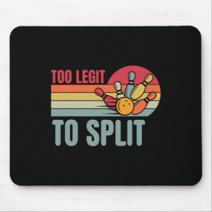 Bowling Funny Bowler Team Retro Too Legit To Split Mouse Pad