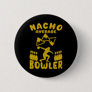 Bowling Funny Nacho Average Bowler Cinco De Mayo M 6 Cm Round Badge