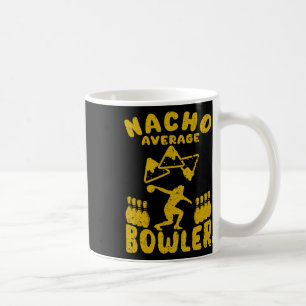 Bowling Funny Nacho Average Bowler Cinco De Mayo M Coffee Mug