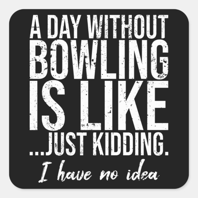 Bowling funny sports gift idea square sticker (Front)