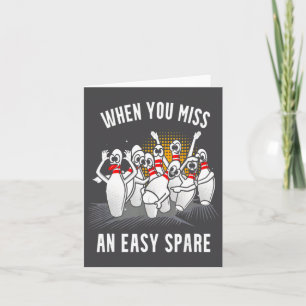 Bowling Funny When You Miss An Easy Spare  Card
