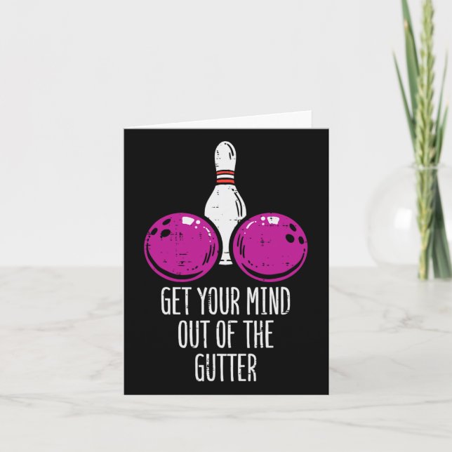 Bowling Get Your Mind Out Of Gutter Funny Bowler M Card (Front)