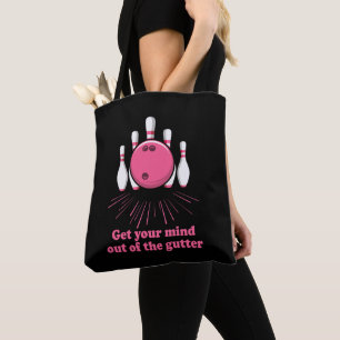 Bowling Get Your Mind Out Of Gutter Funny Bowler Tote Bag