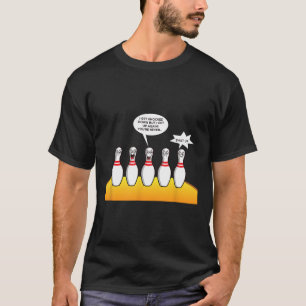 Bowling Gifts For Men Funny Bowler Designs - I Get T-Shirt