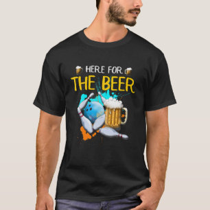 Bowling Here For The Beer Bowling Ball Strike Beer T-Shirt