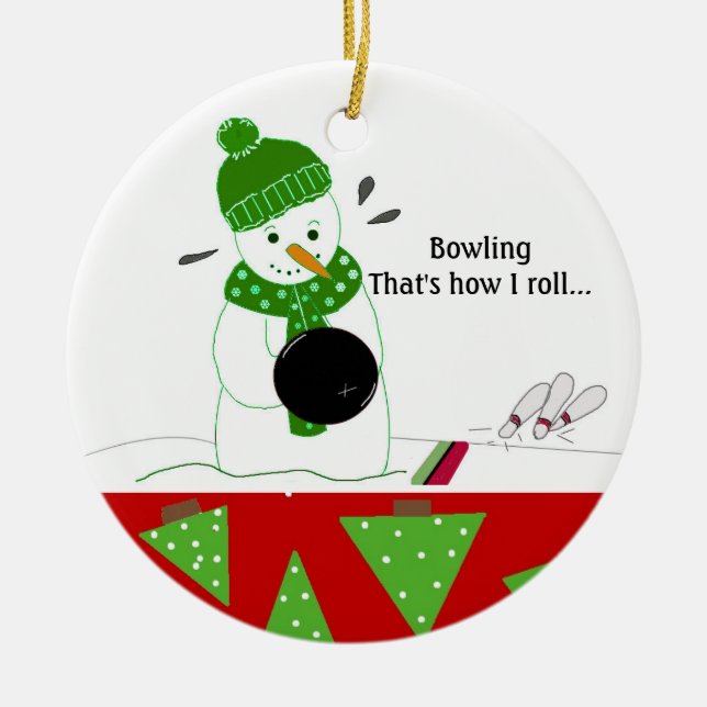 Bowling How I Roll Ceramic Ornament (Front)