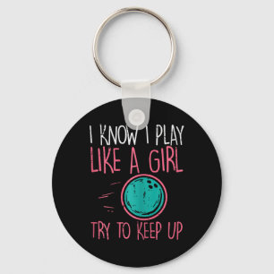 Bowling I Play Like Girl Fun Bowler Girls Kids Tod Key Ring