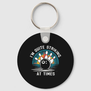 Bowling I'm Quite Striking At Times Key Ring